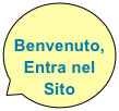 Benvenuto,
Entra nel Sito 